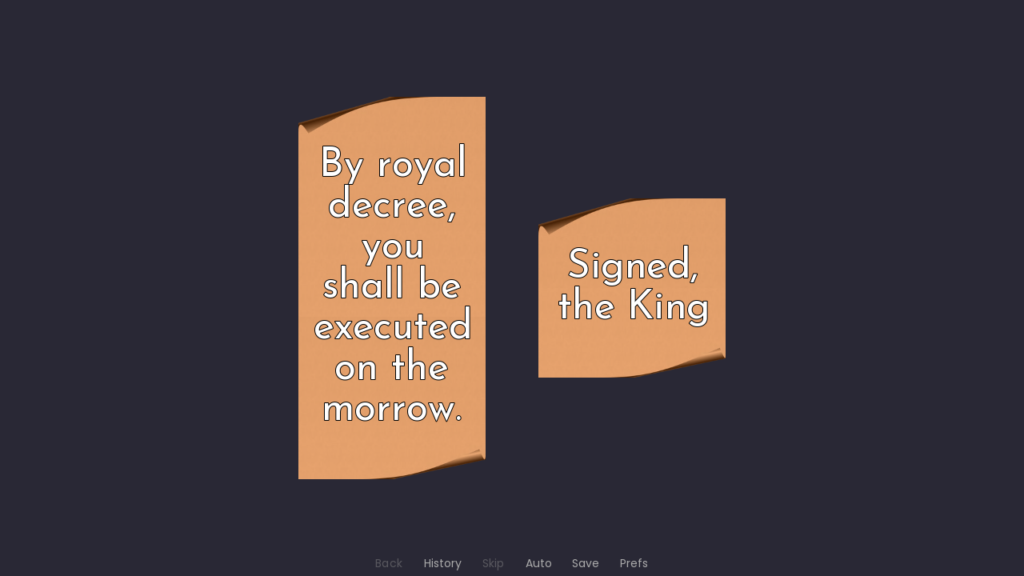 Two scrolls are side by side. The first reads "By royal decree, you shall be executed on the morrow." The second reads "Signed, the King".